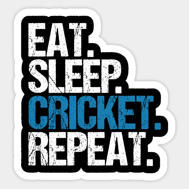 Eat. Sleep. Cricket. Repeat. Sticker by hoopoe